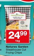 Natures Garden Steakhouse Cut Frying Chips-1Kg