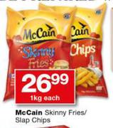 McCain Skinny Fries/ Slap Chips-1kg Each