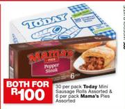 Today Mini Sausage Rolls 30 Per Pack & Mama's Pies 6 Per Pack-For Both