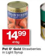 Pot O' Gold Strawbwerries in Light Syrup-410g
