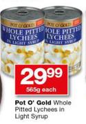 Pot O' Gold Whole Pitted Lychees in Light Syrup-565g Each