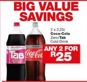 Coca-Coal Zero/Tab Cold Drink-Any 2 x 2.25Ltr