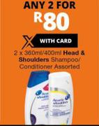 Head & Shoulders Shampoo/ Conditioner Assorted- Any 2 x 360ml/400ml
