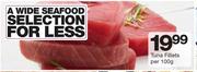 Tuna Fillets-Per 100g