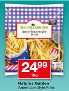 Natures Garden American Style Fries-1Kg