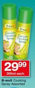B-Well Cooking Spray Assorted-300ml Each