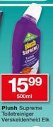 Plush Supreme Toiletreiniger Verskeidenheid-500ml Elk