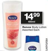 Renew Body Lotion-400ml Each