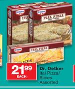 Dr. Oetker Ital Pizza/Slices Assorted-Each