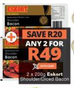 Eskort Shoulder/Diced Bacon-For Any 2 x 200g