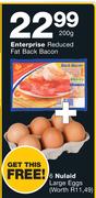 Enterprise Reduced Fat Back Bacon 200g Plus 6 Nulaid Large Eggs