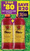 Ship Fortified Wine-For 2 x 750ml