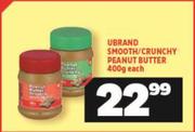 Ubrand Smooth/Crunchy Peanut Butter-400g Each