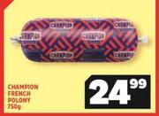 Champion French Polony-750g