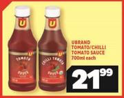 Ubrand Tomato/ Chilli Tomato Sauces-700ml Each