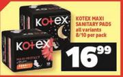 Kotex Maxi Sanitary Pads All Variants-8/10 Per Pack