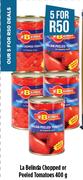 La Belinda Chopped Or Peeled Tomatoes-5 x 400g