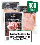 Bergdale Traditional Ham-125g, Chicken Loaf-150g & Smoked Ham 150g-Each