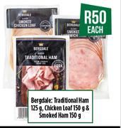 Bergdale: Traditional Ham 125g, Chicken Load 150g Or Smoked Ham-150g Each