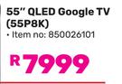 TCL 55" QLED Google TV 55P8K 850026101