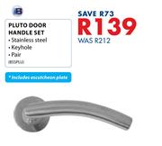 B Pluto Door Handle Set