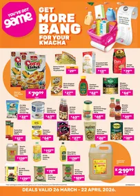 Game Zambia : Get More Bang For Your Kwacha (26 March - 22 April 2026)