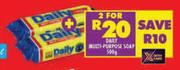 Daily Multi Purpose Soap-For 2 x 500g