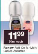 Renew Roll-On For Men/Ladies-50ml Each