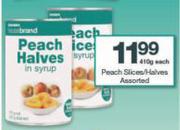 House Brand Peach Slices/Halves-410g Each