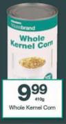 House Brand Whole Kernel Corn-410g