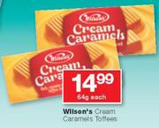 Wilson’s Cream Caramels Toffees-64g Each