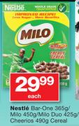 Nestle Bar-One-365g/Milo-450g/Milo Duo-425g/Cheerios-490g Cereal-Each