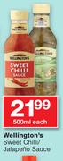 Wellington’s Sweet Chilli/Jalapeno Sauce-500ml Each