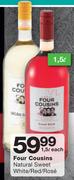 Four Cousins Natural Sweet White/Red/Rose-1,5Ltr Each