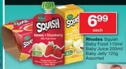 Rhodes Squish Baby Food-110ml/Baby Juice-200ml/Baby Jelly 120g-Each