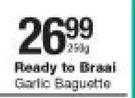 Ready To Braai Garlic Baguette-250g