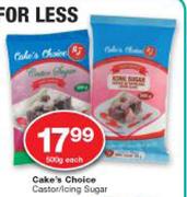 Cake's Choice Castor/Icing Sugar-500g Each