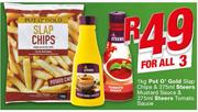 Pot O’ Gold Slap Chips-1kg & Steers Mustard Sauce-375ml & Steers Tomato Sauce-375ml
