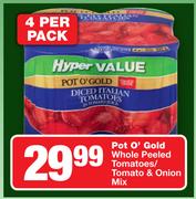 Pot O’ Gold Whole Peeled Tomatoes/Tomato & Onion Mix 4-Per Pack