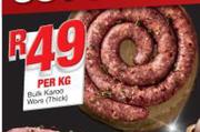 Bulk Karoo Wors(Thick)-Per Kg