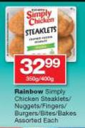 Rainbow Simply Chicken Steaklets/Nuggets/Fingers/Burgers/Bites/Bakes-350g/400g Each