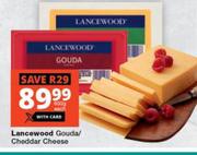 Lancewood Gouda/Cheddar Cheese-600g Each