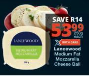 Lancewood Medium Fat Mozzarella Cheese Ball-250g Each