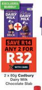 Cadbury Dairy Milk Chocolate Slab-For Any 2 x 80g