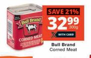 Bull Brand Corned Meat-300g