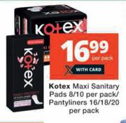 Kotex Maxi Sanitary Pads 8/10 Per Pack/Pantyliners 16/18/20-Per Pack
