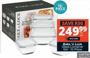 Bake n Lock Glass Container Set 10 Piece-Per Set