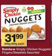 Rainbow Simply Chicken Nuggets/ Fingers/ Stealets-350g/ 400g Each