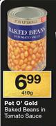 Pot O'Gold Baked Beans In Tomato Sauce-410g