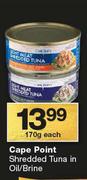 Cape Point Shredded Tuna On Oil/ Brine-170g Each